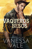 Vaqueros & Besos: Letra grande (Vaqueros del Rancho Lenox) (Spanish Edition)