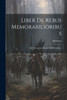 Liber De Rebus Memorabilioribus: Sive Chronicon Henrici De Hervordia... (Latin Edition)