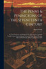 The Penns & Peningtons Of The Seventeenth Century: In Their Domestic And Religious Life, Illustrated By Original Family Letters, Also Incidental ... Ellwood With Some Of His Unpublished Letters