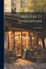 Molière Et Shakespeare (French Edition)