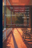 The Asheville City Directory And Gazetteer Of Buncombe County For 1883-'84: Comprising A Complete List Of The Citizens Of Asheville With Places Of Business And Residence ...