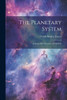The Planetary System: A Study Of Its Structure And Growth