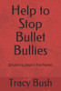 Help To Stop Bullet Bullies: (Disarming Satan's Fire Power)