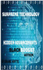 Supreme Technology: Hidden Advancements Black Budget Within: Hidden Advancement Black Budget Within
