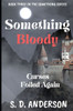 Something Bloody: Curses - Foiled Again (Something Series)