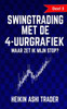 Swingtrading Met De 4-Uurgrafiek: Deel 3: Waar Zet Ik Mijn Stop? (Dutch Edition)