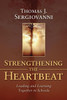 Strengthening The Heartbeat: Leading And Learning Together In Schools (Jossey-Bass Education)
