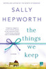 The Things We Keep: A Novel