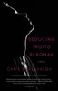 Seducing Ingrid Bergman: A Novel