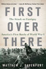 First Over There: The Attack On Cantigny, America's First Battle Of World War I