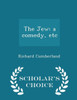The Jew: A Comedy, Etc - Scholar's Choice Edition