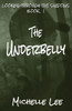 The Underbelly (Looking Through The Shadows)