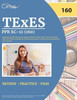 Texes Ppr Ec-12 (160) Pedagogy And Professional Responsibilities Study Guide: Test Prep Book With 320 Practice Questions (Texas Examination Of Educational Standards) [4Th Edition]