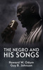 The Negro And His Songs: A Study Of Typical Negro Songs In The South Hardcover