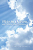 WeRe In Heaven, And I Have Some Questions