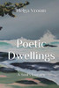 Poetic Dwellings: A Soul's Journey