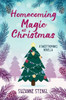 Homecoming Magic At Christmas: A Sweet Romance Novella