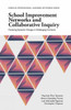 School Improvement Networks And Collaborative Inquiry: Fostering Systemic Change In Challenging Contexts (Emerald Professional Learning Networks Series)