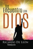 Un Encuetro Con Dios (Spanish Edition)