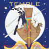 Temple Dogs: They Live And Dream For Today! (Tales Of The Boatman's Dogs)