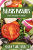 Zaliasis Pasaulis: Sviezi Salotu Receptai (Lithuanian Edition)