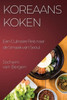 Koreaans Koken: Een Culinaire Reis Naar De Smaak Van Seoul (Dutch Edition)