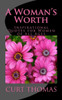 A Woman's Worth: Inspirational Quotes For Women Of All Ages