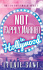 Not Happily Married In Hollywood (Not In Hollywood)