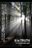 It Is Truth: The Truth Of The Gospel Ministry (Ttgm)