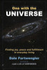 One With The Universe: Finding Joy, Peace And Fulfillment In Everyday Living