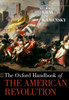 The Oxford Handbook Of The American Revolution (Oxford Handbooks)