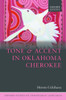 Tone And Accent In Oklahoma Cherokee (Oxford Studies Of Endangered Languages)