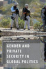 Gender And Private Security In Global Politics (Oxford Studies In Gender And International Relations)