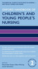 Oxford Handbook Of Children's And Young People's Nursing (Oxford Handbooks In Nursing)