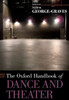 The Oxford Handbook Of Dance And Theater (Oxford Handbooks)