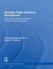 Strategic Public Relations Management: Planning And Managing Effective Communication Campaigns (Routledge Communication Series)