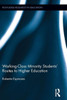Working-Class Minority Students' Routes To Higher Education (Routledge Research In Education)