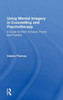 Using Mental Imagery In Counselling And Psychotherapy: A Guide To More Inclusive Theory And Practice