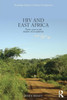 Hiv And East Africa (Routledge Studies In African Development)