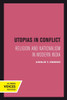 Utopias In Conflict: Religion And Nationalism In Modern India (Volume 3) (Comparative Studies In Religion And Society)