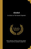 Alcohol: Its Action On The Human Organism