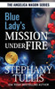 Blue Lady's Mission Under Fire: The Angelica Mason Series, Book 3