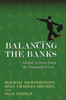 Balancing The Banks: Global Lessons From The Financial Crisis