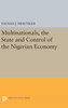 Multinationals, The State And Control Of The Nigerian Economy (Princeton Legacy Library, 498)