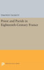 Priest And Parish In Eighteenth-Century France (Princeton Legacy Library, 620)