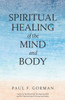 Spiritual Healing Of The Mind And Body