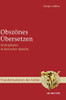 Obszönes Übersetzen: Aristophanes in Deutscher Sprache (Transformationen Der Antike) (German Edition)