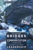 Building Bridges Of Communication Through Point Of Use Leadership