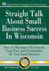 Straight Talk About Small Business Success In Wisconsin