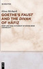 Goethes Faust and the Divan of Hafiz: Body and Soul in Pursuit of Knowledge and Beauty